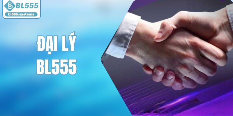 Đại Lý BL555 - Cơ Hội Đổi Đời Siêu Hời Nhất 2026 - jerafu.biz